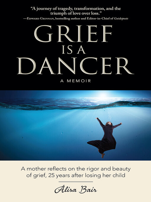 Title details for Grief Is a Dancer by Alisa Bair - Available